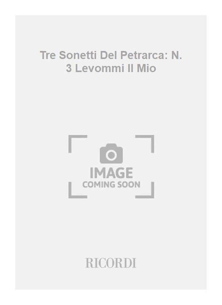 Tre Sonetti Del Petrarca: N. 3 Levommi Il Mio